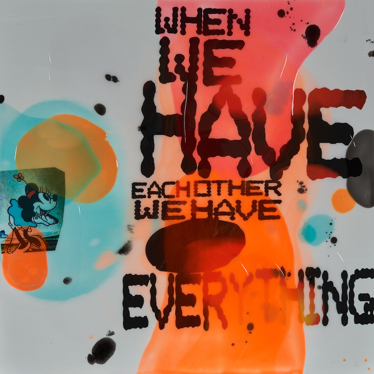 We Have Everything - Epoxy